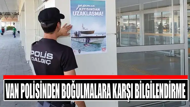Van polisinden boğulmalara karşı bilgilendirme