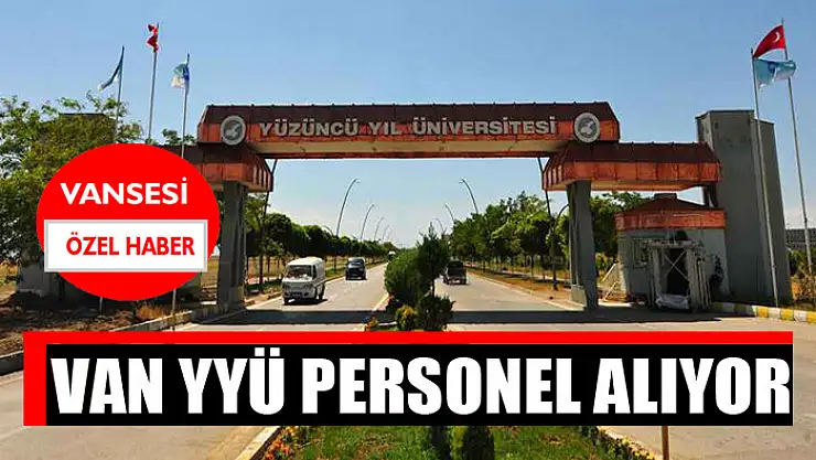 Van YYÜ personel alıyor
