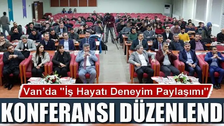 İş Hayatı Deneyim Paylaşımı konferansı düzenlendi