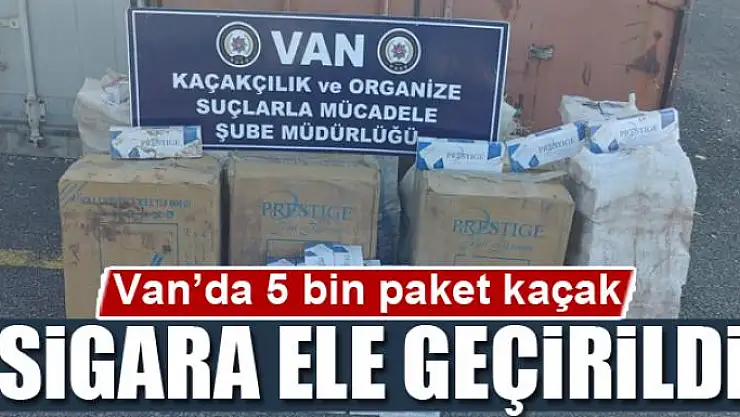 Van'da 5 bin paket kaçak sigara ele geçirildi