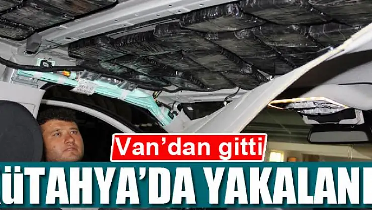 Van'dan gitti Kütahya'da yakalandı