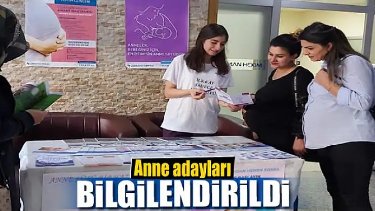 Anne adayları bilgilendirildi