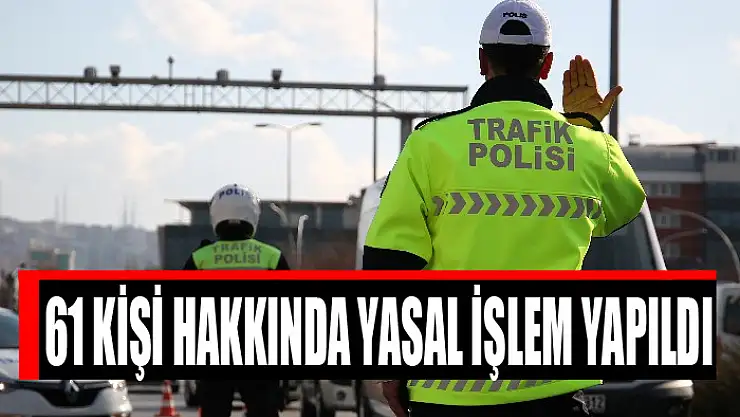 Van'da 61 kişi hakkında yasal işlem yapıldı