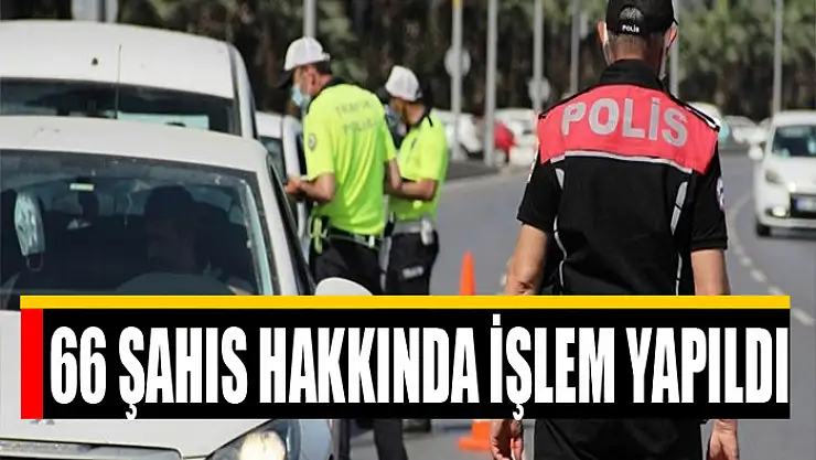 Van'da 66 şahıs hakkında işlem yapıldı