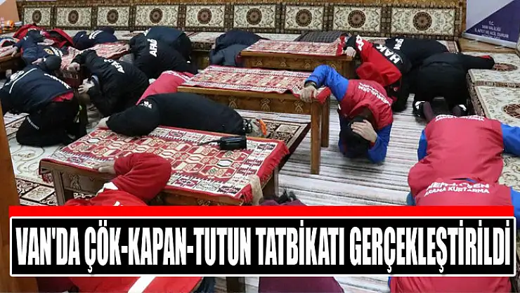 Van'da Çök-Kapan-Tutun tatbikatı gerçekleştirildi