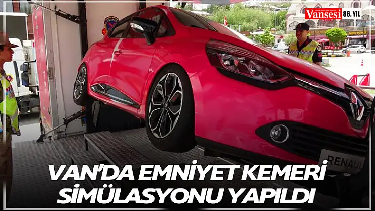 Van'da emniyet kemeri simülasyonu yapıldı