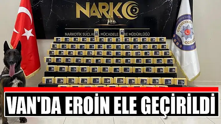 Van'da eroin ele geçirildi