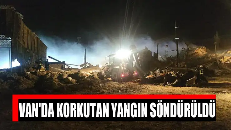 Van'da korkutan yangın söndürüldü