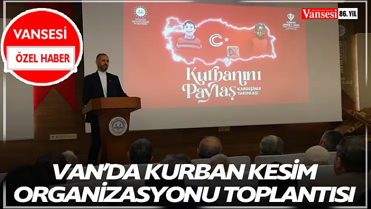 Van'da kurban kesim organizasyonu toplantısı yapıldı