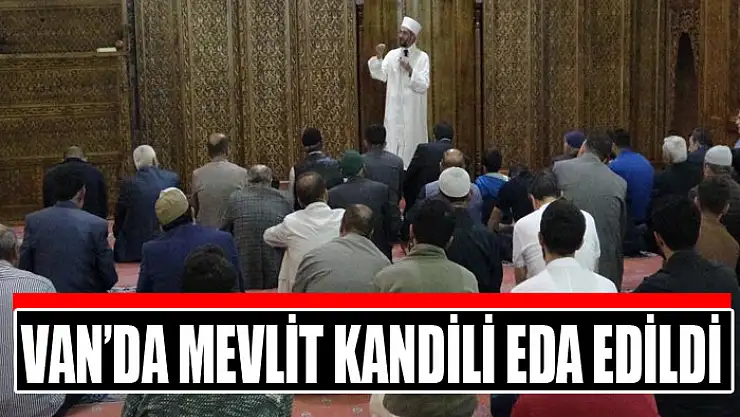 Van'da Mevlit Kandili eda edildi