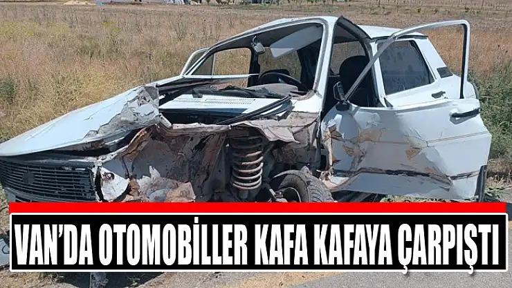 Van'da otomobiller kafa kafaya çarpıştı