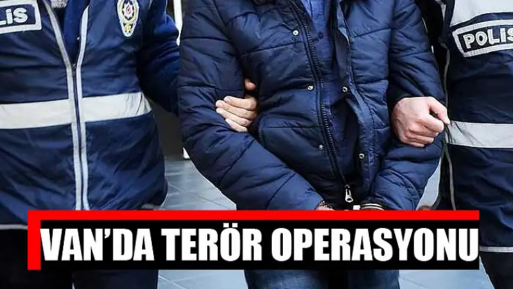 Van'da terör operasyonu