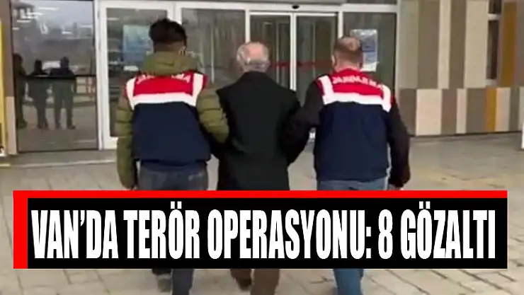 Van'da terör operasyonu: 8 gözaltı
