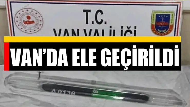 Van'da üzerinde 'Catalyzed Lıquıd Pure' yazılı madde ele geçirildi