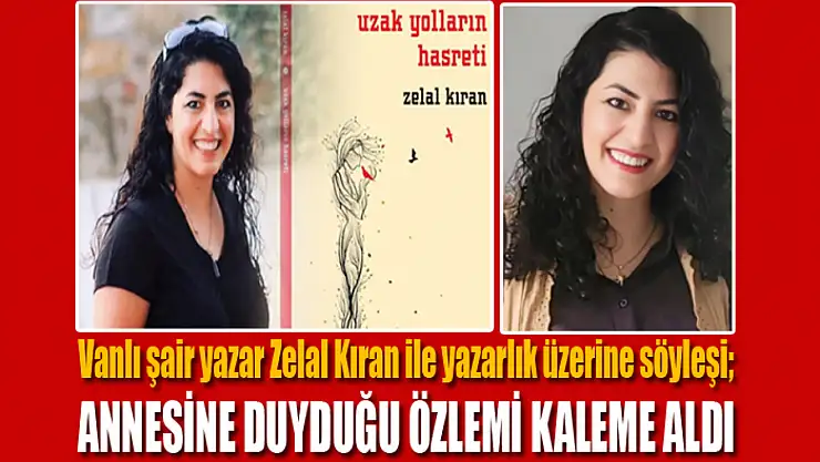 Vanlı şair yazar Zelal Kıran ile yazarlık üzerine söyleşi
