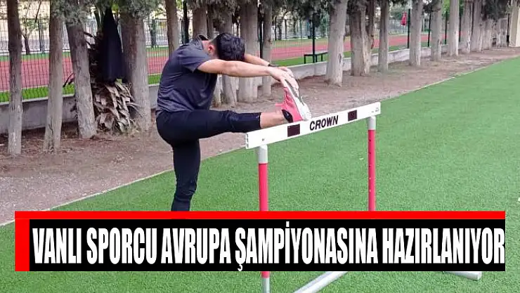 Vanlı sporcu Avrupa şampiyonasına hazırlanıyor