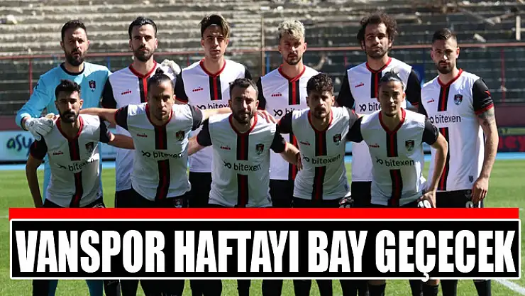 Vanspor haftayı bay geçecek