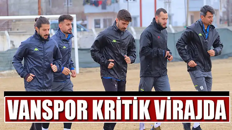 VANSPOR KRİTİK VİRAJDA