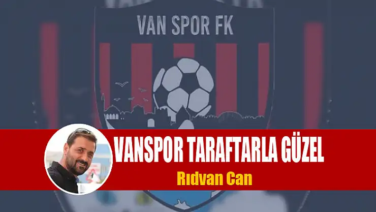 VANSPOR TARAFTARLA GÜZEL 