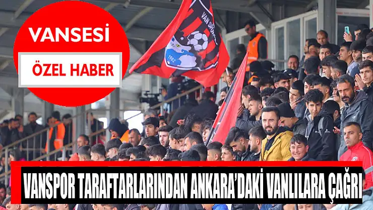 Vanspor taraftarlarından Ankara'daki Vanlılara çağrı