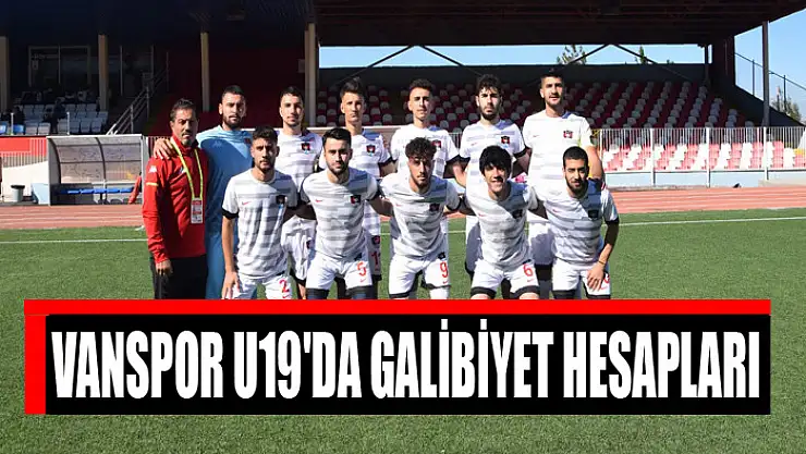 VANSPOR U19'DA GALİBİYET HESAPLARI