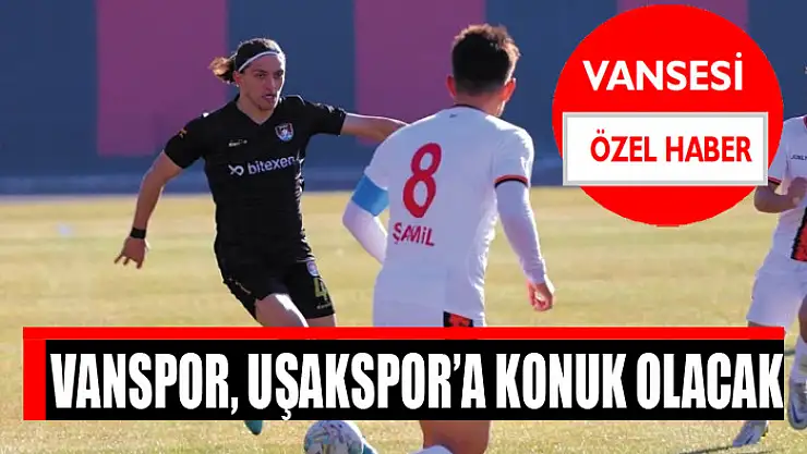 Vanspor, Uşakspor'a konuk olacak