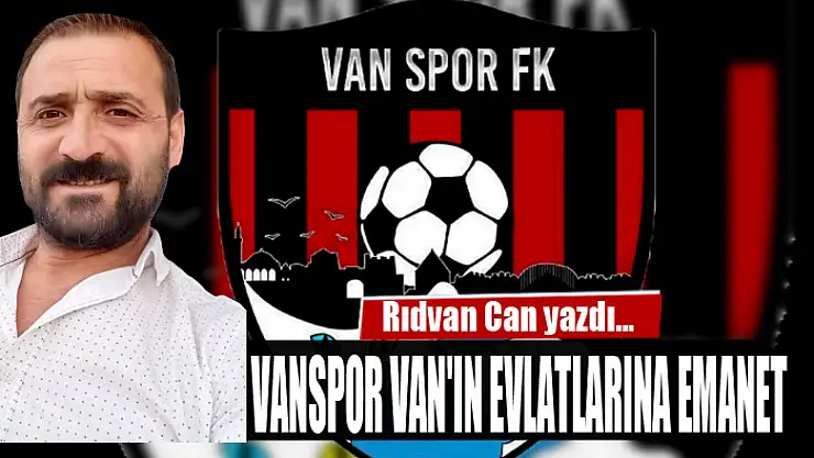 Vanspor Van'ın evlatlarına emanet