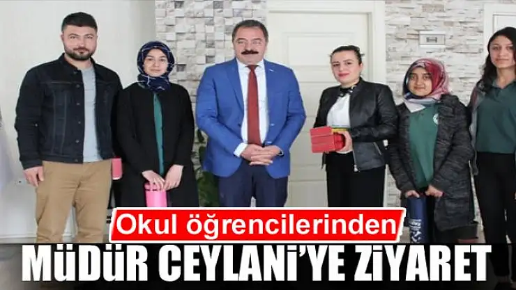 Okul öğrencilerinden Müdür Ceylani'ye ziyaret