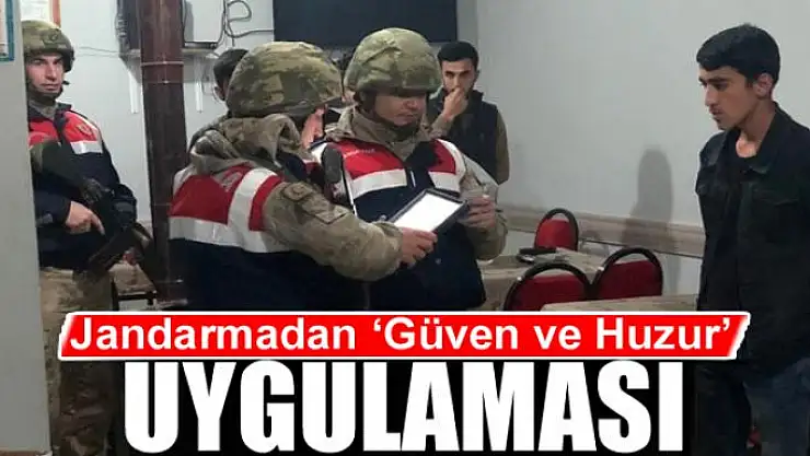 Jandarmadan 'Güven ve Huzur' uygulaması