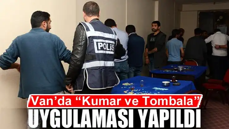 Van'da 'Kumar ve Tombala' uygulaması