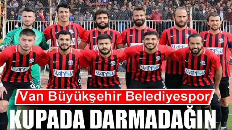 BÜYÜKŞEHİR KUPADA DARMADAĞIN