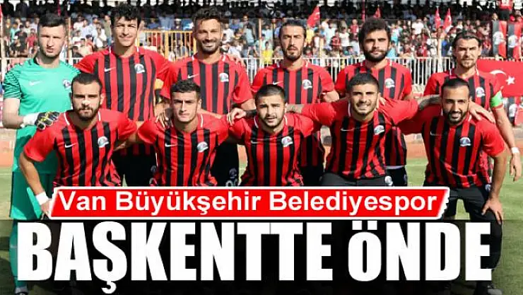 Van Büyükşehir Belediyespor başkentte önde