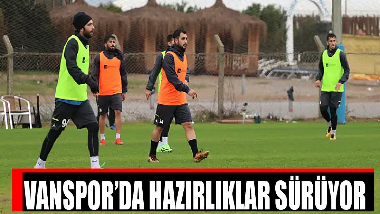 VANSPOR'DA HAZIRLIKLAR SÜRÜYOR