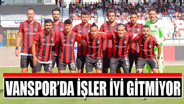 Vanspor'da işler iyi gitmiyor