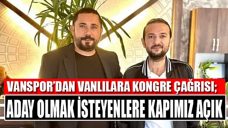 Vanspor'dan Vanlılara kongre çağrısı Aday olmak isteyenlere kapımız açık