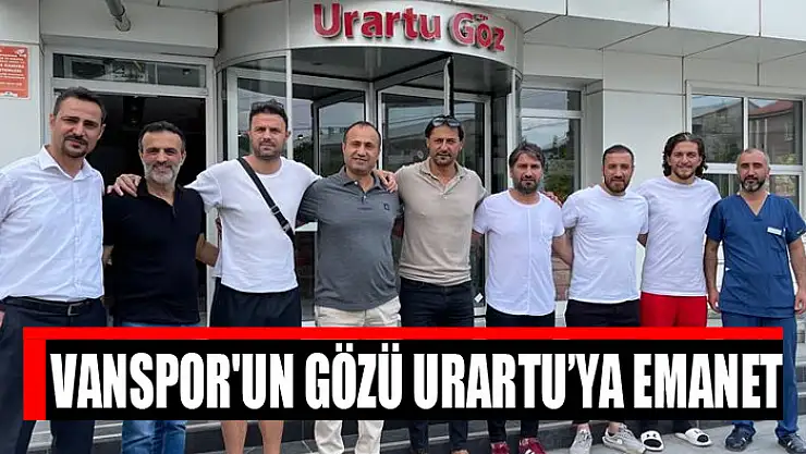 VANSPOR'UN GÖZÜ URARTU'YA EMANET