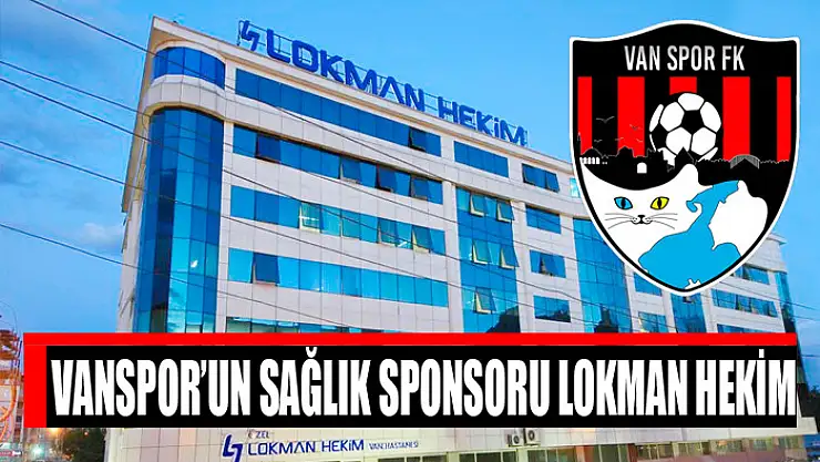 VANSPOR'UN SAĞLIK SPONSORU LOKMAN HEKİM