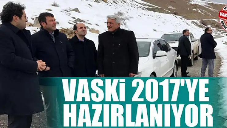 VASKİ 2017'ye hazırlanıyor