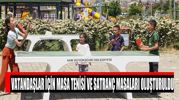 Vatandaşlar için masa tenisi ve satranç masaları oluşturuldu