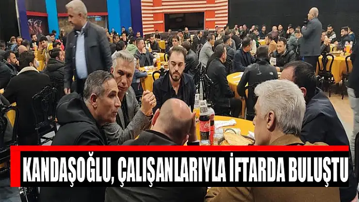 VATSO Başkanı Kandaşoğlu, çalışanlarıyla iftarda buluştu