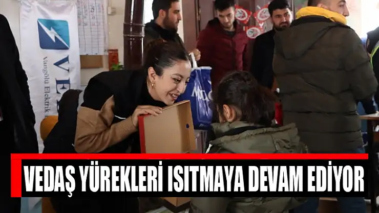VEDAŞ yürekleri ısıtmaya devam ediyor