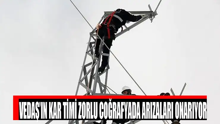 VEDAŞ'ın kar timi zorlu coğrafyada arızaları onarıyor
