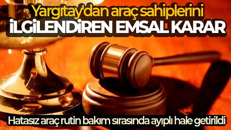 Yargıtay'dan araç sahiplerini ilgilendiren emsal karar