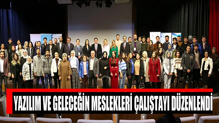 Yazılım ve Geleceğin Meslekleri Çalıştayı düzenlendi