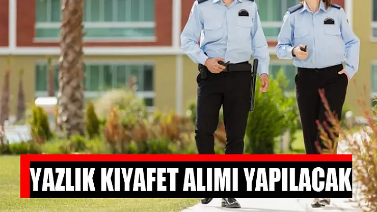 YAZLIK KIYAFET ALIMI YAPILACAK