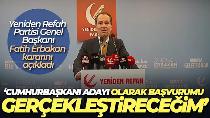 Yeniden Refah Partisi Genel Başkanı Fatih Erbakan: 'Herhangi bir ittifak içerisine girmeyeceğiz'