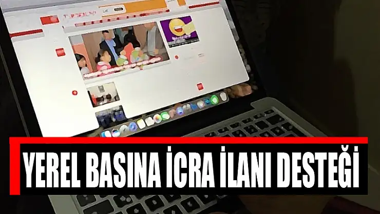 Yerel basına icra ilanı desteği