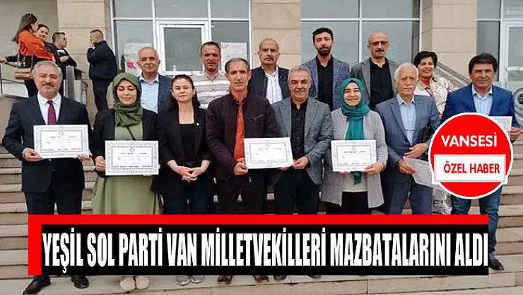 Yeşil Sol Parti Van Milletvekilleri mazbatalarını aldı