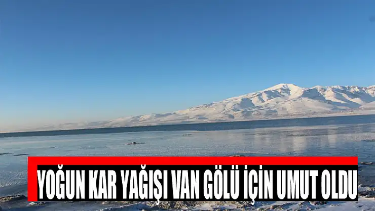 Yoğun kar yağışı Van Gölü için umut oldu