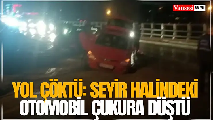 Yol çöktü: Seyir halindeki otomobil çukura düştü